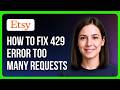 How To Fix 429 Error Too many requests On Etsy