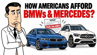 How Are Americans Affording Brand New BMWs and Mercedes on $50k Salaries?