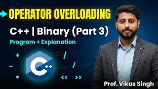 Operator Overloading in C++ | Unaryr Part 3 | Program with Explanation HINDI | by Vikas Singh
