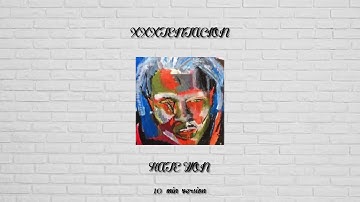 XXXTENTACION - Hate won (10 min version)