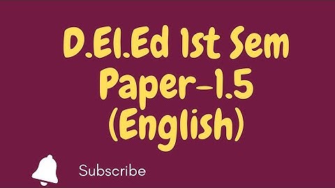 SCERT Assam D.El.Ed 3rd Semester//Paper-S1.5(Proficiency in English-1)//Unit:1