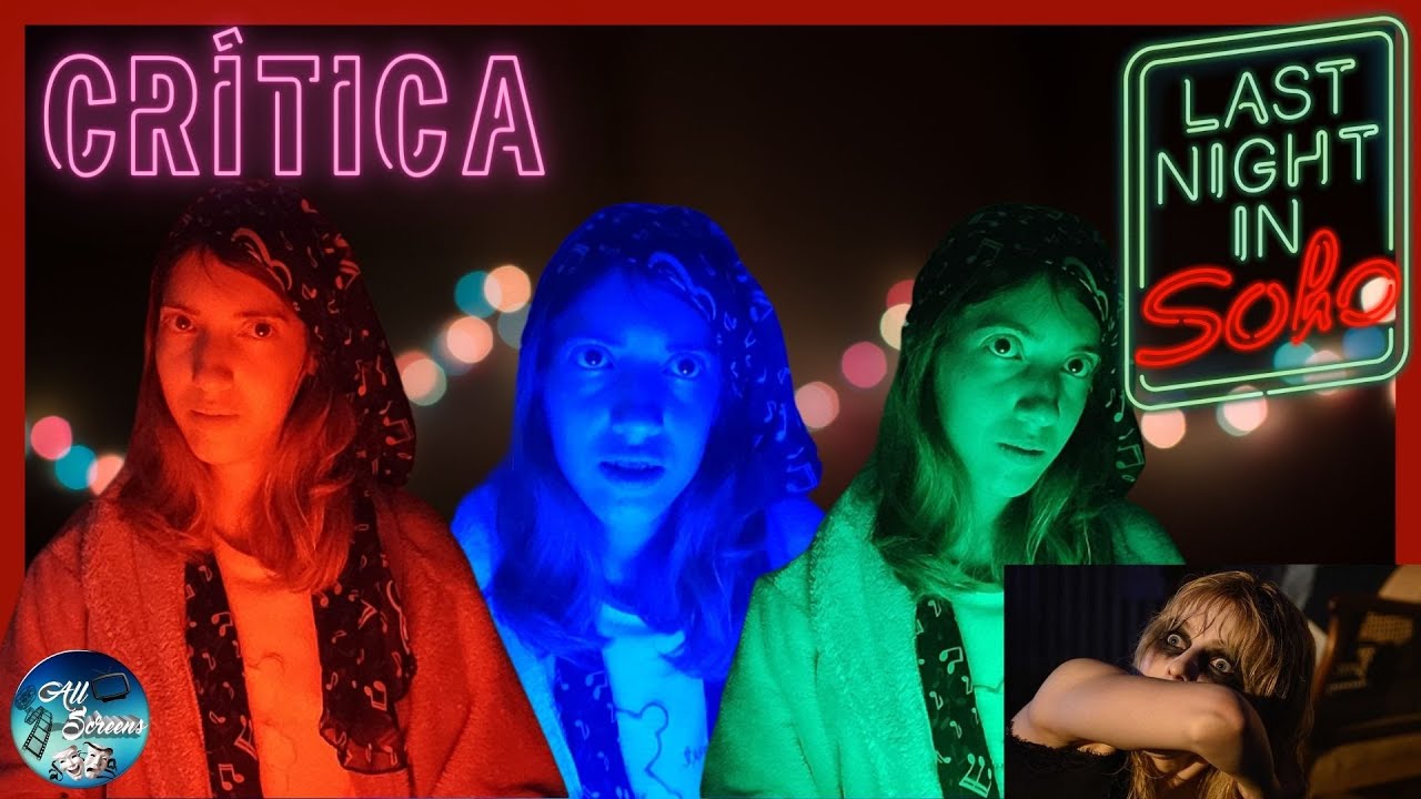 REVIEW Última noche en el Soho y los sueños... ¿sueños son? YouTube