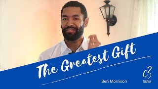 Video thumbnail of "The Greatest Gift | Ben Morrison"