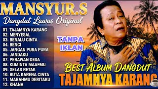 Kumpulan Lagu Dangdut Lawas Terbaik Mansyur.S | Full Nostalgia 🎵