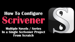 How to Configure Scrivener for Multiple Novels in One Project From Scratch