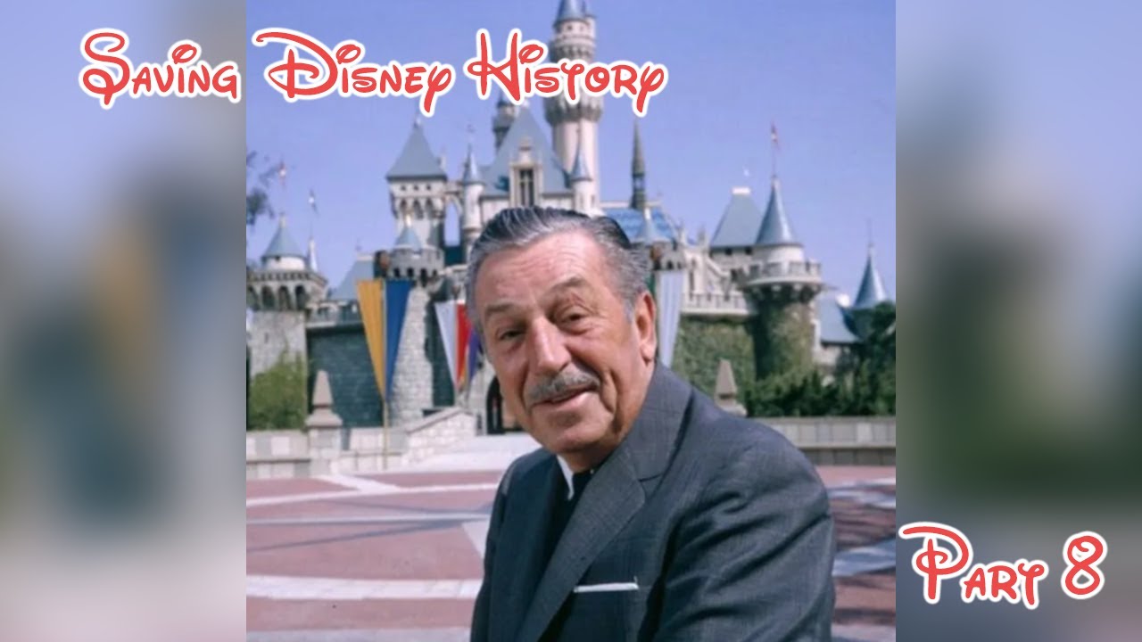 Saving Disney History - Part 8