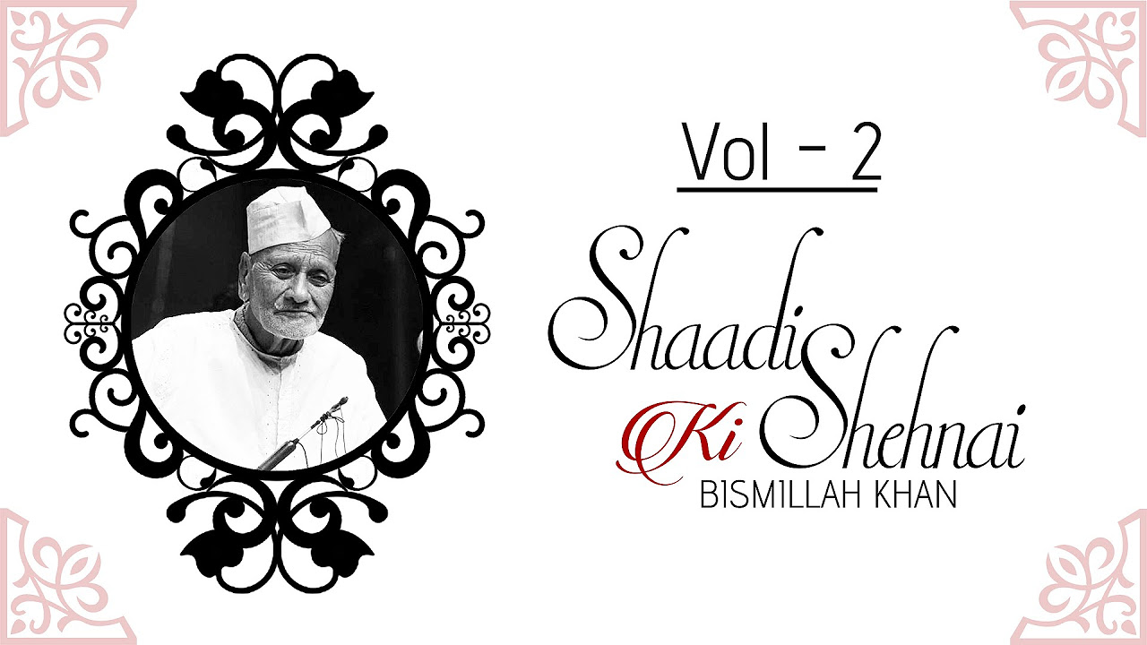 Shaadi Ki Shehnai   Badhai I Vol 2 I Audio Jukebox I Instrumental I Ustad Bismillah Khan