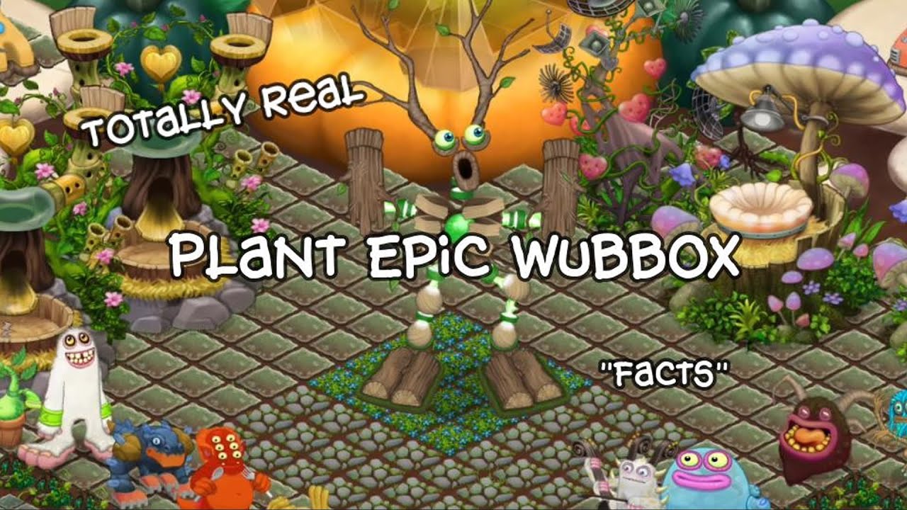 Epic Wubbox Plant Island by SpecularRingTempo29238 Sound Effect - Tuna