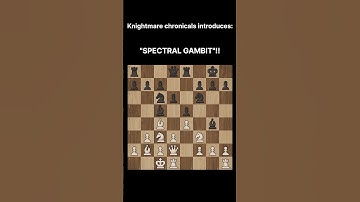 "SPECTRAL GAMBIT"!! #chess.com #spectral gambit #chess games