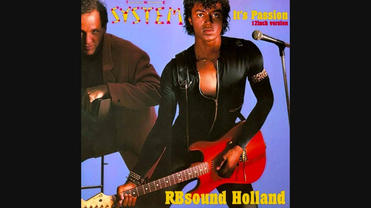 The System - It's Passion (12inch remix) HQ+Sound - YouTube