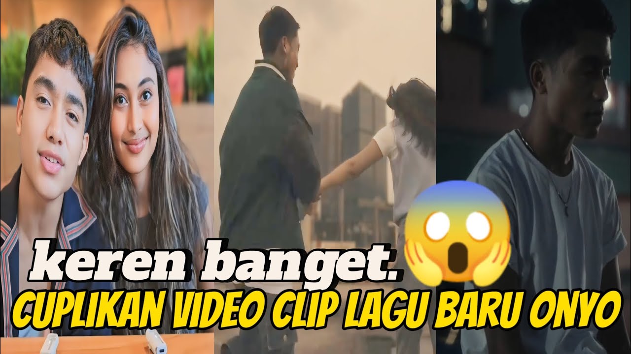 KEREN BANGET ‼️ CUPLIKAN VIDEO CLIP LAGU BARU ONYO⁉️kalo gini gak sabar banget liat yang full😭