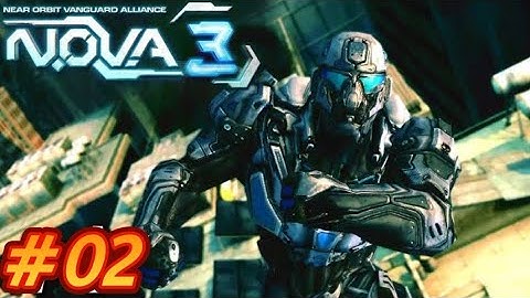 NOVA 3 ANDROID GAMEPLAY PART 2 FULL HD 1080p