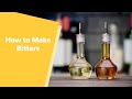 Bartending Essentials: How to Make Bitters