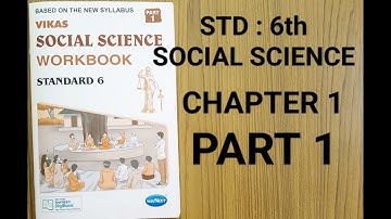 Std 6th || Social science || Chapter 1 Let