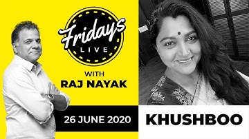 Fridays Live with Raj Nayak featuring Khushbu Sundar
