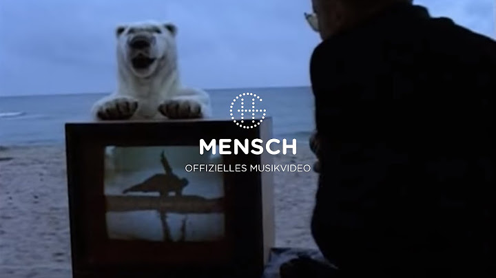 Herbert Grönemeyer - Mensch (offizielles Musikvideo)