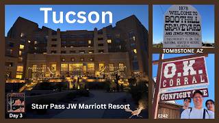 TUCSON ARIZONA Day 3 - Tombstone AZ OK Corral