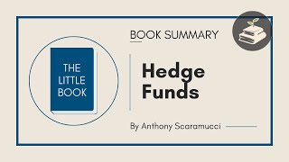 The Little Book of Hedge Funds by Anthony Scaramucci | Book Summary