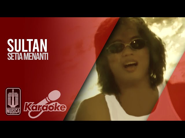 Sultan - Setia Menanti (Official Karaoke Video) class=
