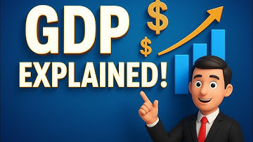 GDP Explained: Simple Guide to Economic Growth