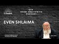 43 - Even Shelaima CH 9 - Directing Your Life - Teffilah (Harav Yitzchak Breitowitz)