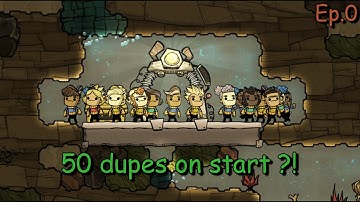 50 Dupes For 50 Cycles - Oxygen not Included - Ep.0