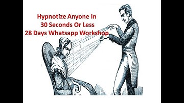 Hypnotize Anyone In 30 Seconds Or Less 28 Days Whatsapp Workshop Starting 1st June