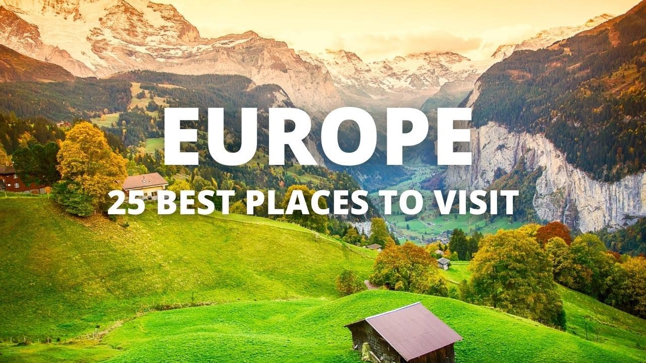 places to visit before you die in europe