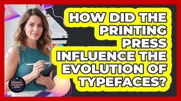How Did The Printing Press Influence The Evolution Of Typefaces?