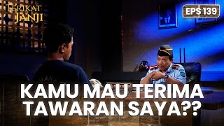 SANGAT MENARIK! Leo Dapat Tawaran Bikin Hans Buka Mulut | TERIKAT JANJI | EPS.139 (3/4)