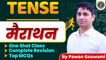 Tense Marathon Class | One Shot Revision & Top MCQs | By Pawan Goswami Sir