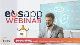 EOS Apps on-demand webinar: Power WMS – The Mobile App for Smarter Warehouse Management
