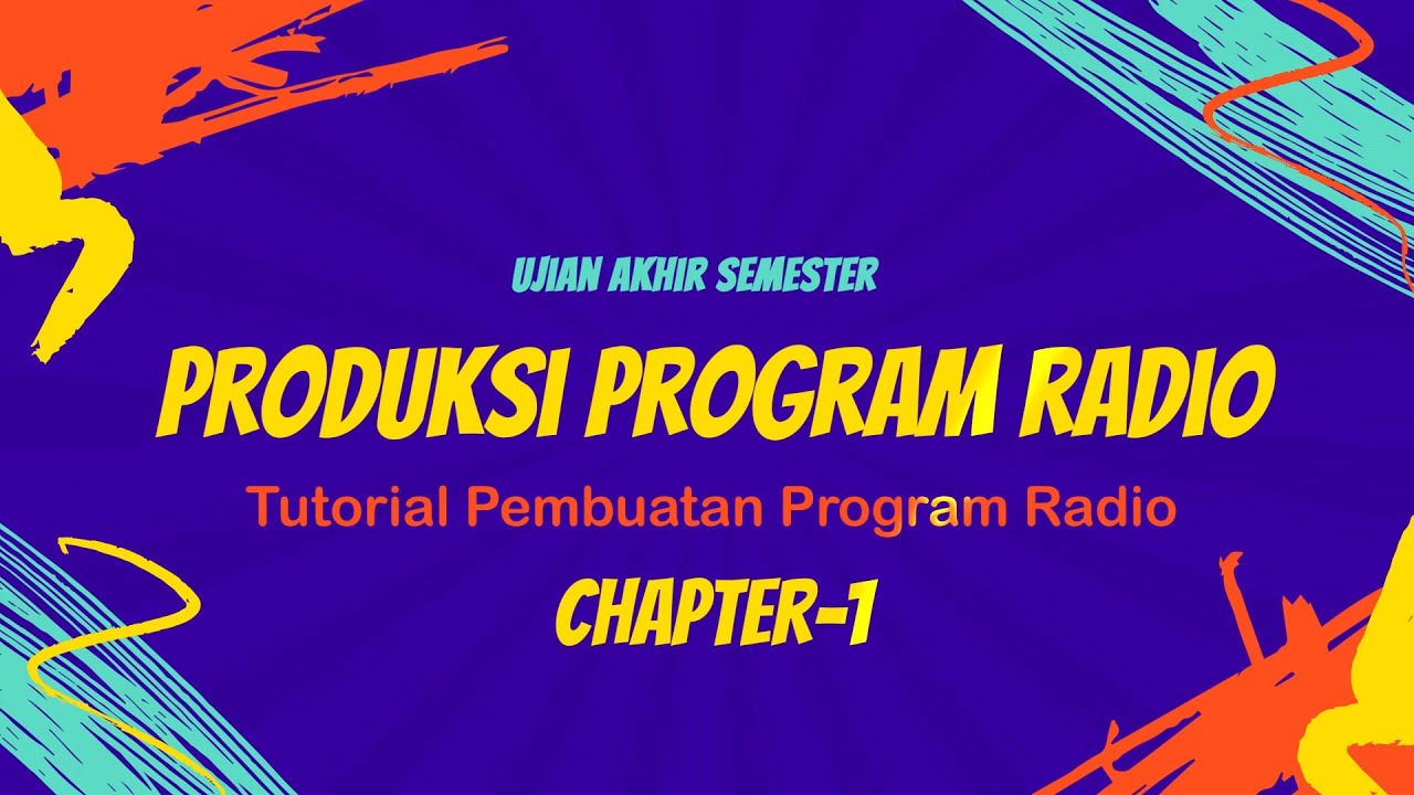 CHAPTER 1: TUTORIAL- EDITING PRODUKSI PROGRAM RADIO 2021 - YouTube