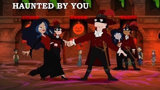 Phineas and Ferb - Haunted by You