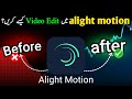 Alight Motion Video Editing | alight motion tutorial ✅️ | Alight Motion Editing