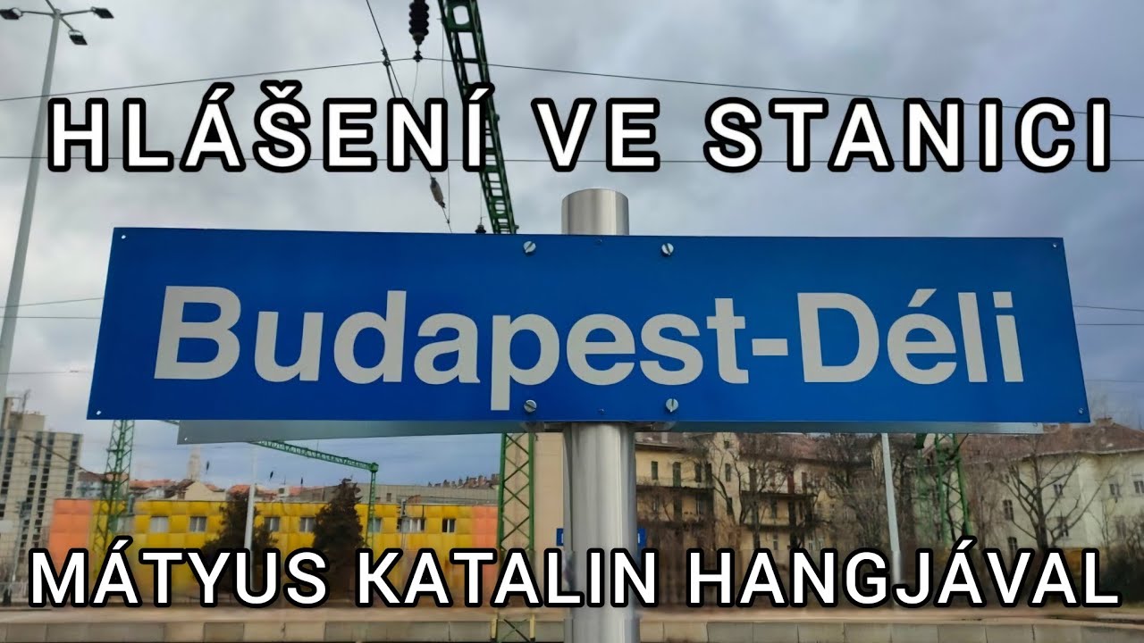 Hlášení / Hangosbemondás - Budapest-Déli (Mátyus Katalin)