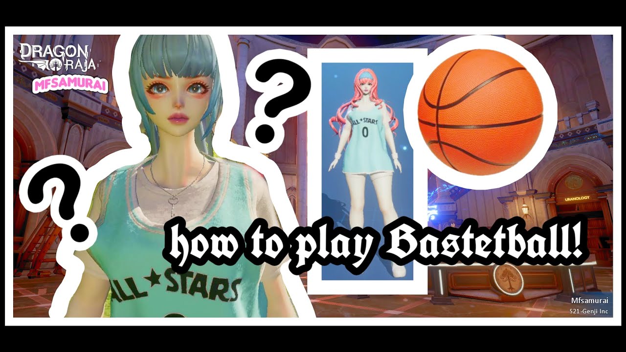 How to play basketball, unlocking an outfit and get Anecdote point! -♡Dragon Raja Mobile