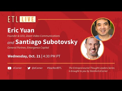 ETL Speaker Series: Eric Yuan (Zoom) and Santiago Subotovsky
