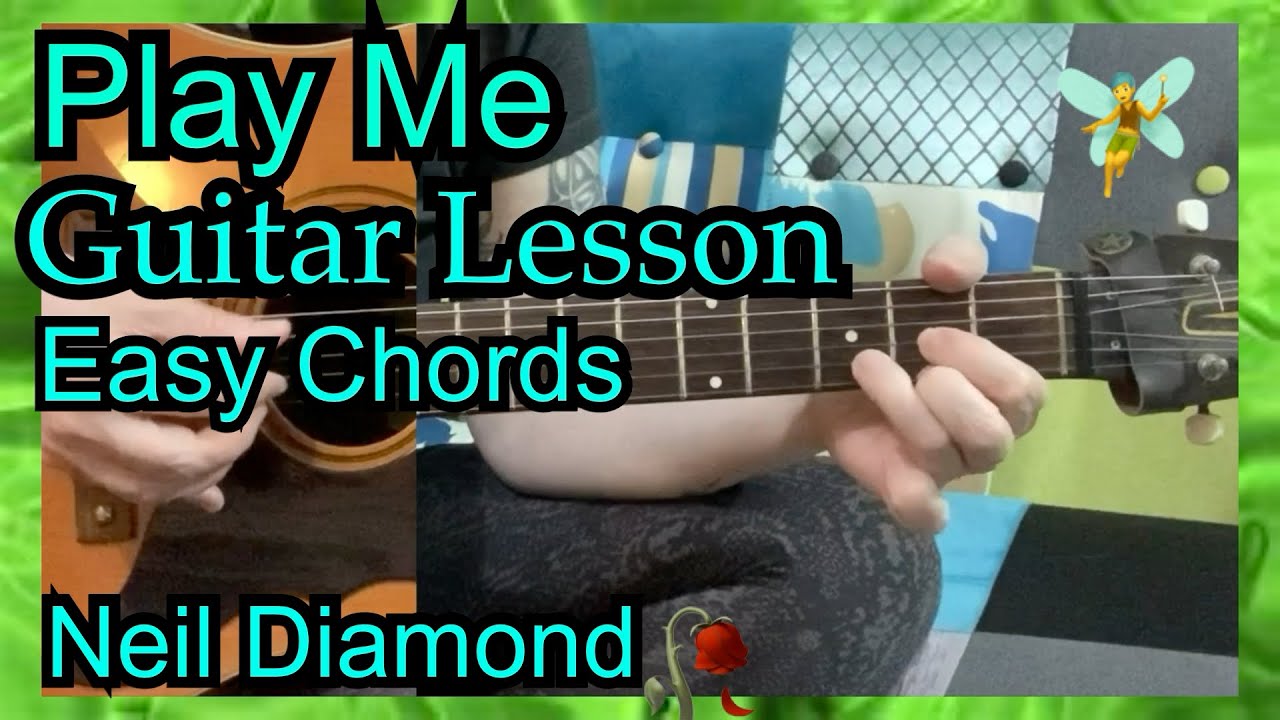 Play Me by Neil Diamond - Easy Guitar Tab - Guitar Instructor