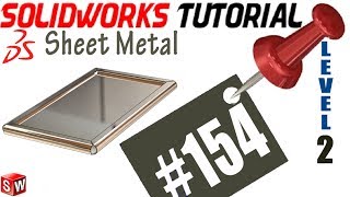 154 SolidWorks Sheet Metal Tutorial: HEM, type & size, edge, reverse hem