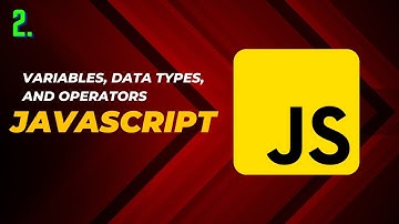Javascript Basics: Variables, Data Types, and Operators in JavaScript