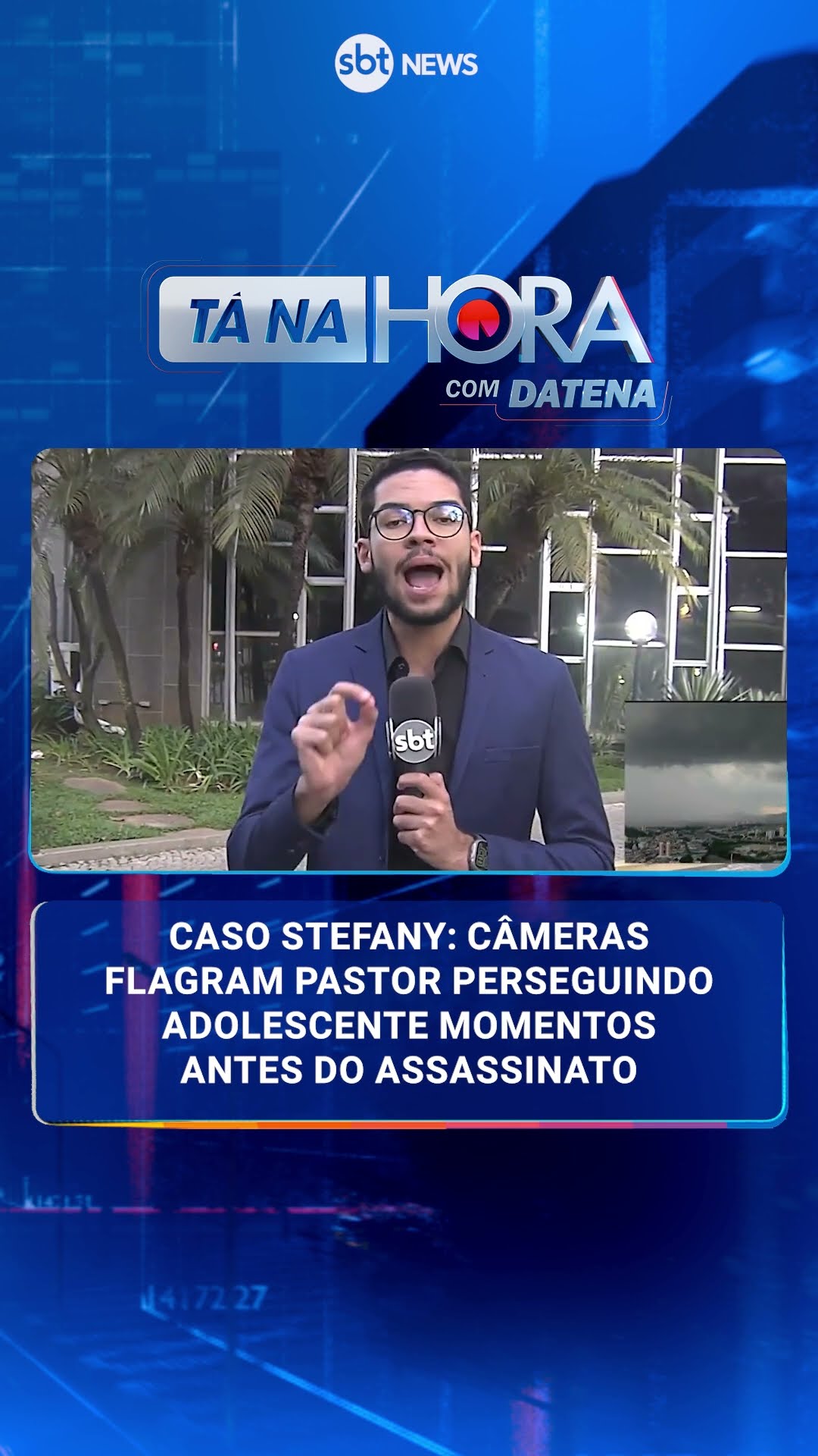 Caso Stefany: câmeras flagram pastor perseguindo adolescente momentos antes do assassinato