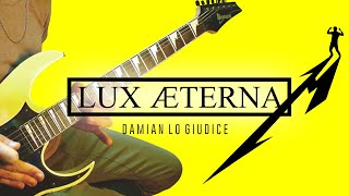 Lux Æterna - Metallica - Guitar solo / Damian Lo Giudice