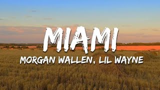 Miami – Morgan Wallen ft. Lil Wayne & Rick Ross | Lyrics Video