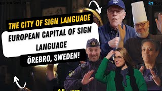 European Capital of Sign Language: Örebro, Sweden!