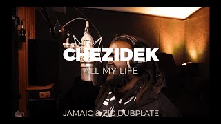 Video thumbnail of "💚💛❤️ Chezidek - All My Life [Jamaïc&Zic Dubplate]"