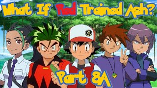 What If Red Trained Ash (Part 8A)