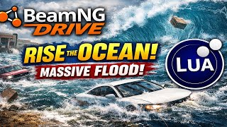 “BeamNG LUA Tutorial: Make the Ocean Rise & Flood the Map (INSANE Results)”