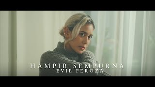 EVIE FEROZA - HAMPIR SEMPURNA [OST \