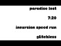 7:20 Incursion Speed Run - No Glitch